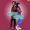 About Khote Khote Song